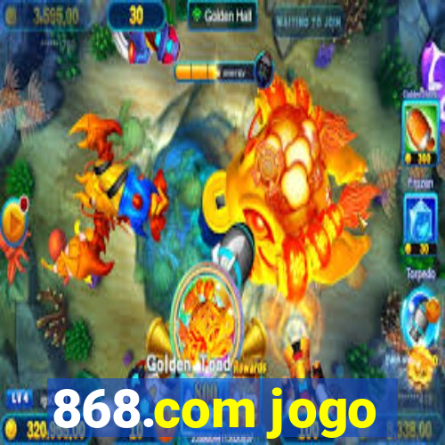 868.com jogo